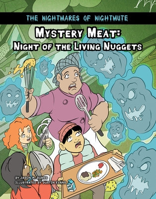 Mystery Meat: Night of the Living Nuggets by Burns, Jason M.
