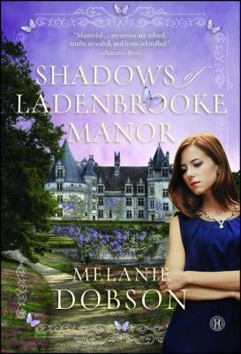 Shadows of Ladenbrooke Manor by Dobson, Melanie