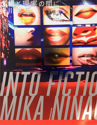 Mika Ninagawa: Into Fiction / Reality by Ninagawa, Mika