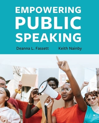 Empowering Public Speaking by Fassett, Deanna L.