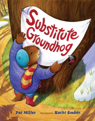 Substitute Groundhog by Miller, Pat