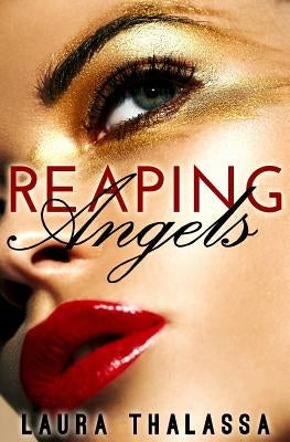 Reaping Angels by Thalassa, Laura