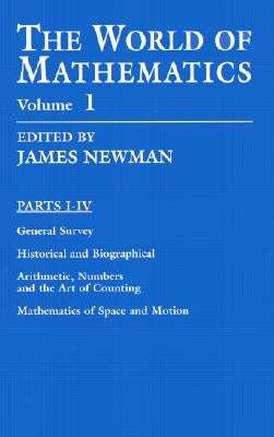 The World of Mathematics, Vol. 1: Volume 1 by Newman, James R.