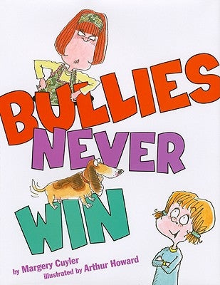 Bullies Never Win by Cuyler, Margery