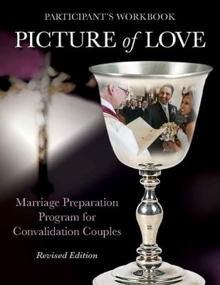 Picture of Love: Marriage Preparation Program for Convalidation Couples (Revised Edition) by Vienna, Joan