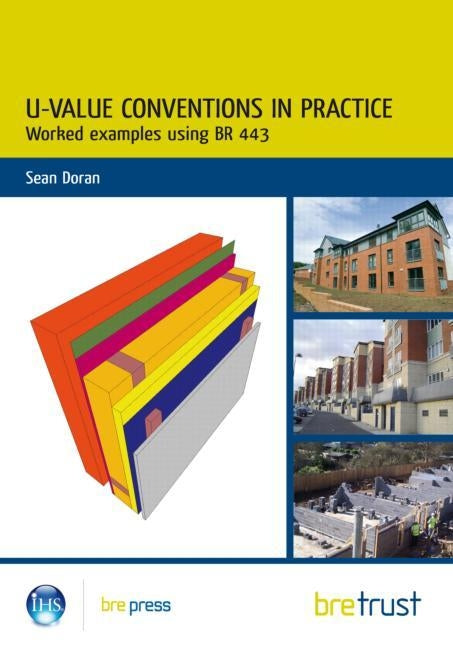 U-Value Conventions in Practice: Worked Examples Using Br 443 by Doran, Sean