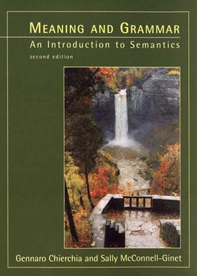 Meaning and Grammar, second edition by Chierchia, Gennaro