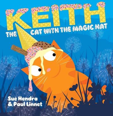 Keith the Cat with the Magic Hat by Hendra, Sue