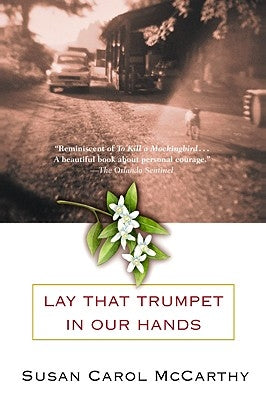 Lay That Trumpet in Our Hands by McCarthy, Susan Carol