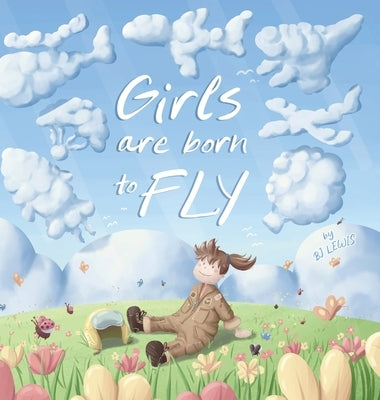 Girls are Born to Fly by Lewis, Bj