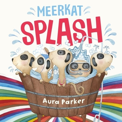 Meerkat Splash by Parker, Aura