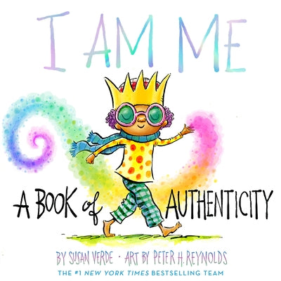 I Am Me: A Book of Authenticity by Verde, Susan