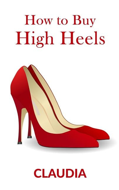 How to Buy High Heels by XXX, Caludia