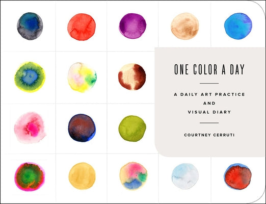 One Color a Day Sketchbook: A Daily Art Practice and Visual Diary by Cerruti, Courtney