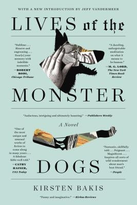 Lives of the Monster Dogs by Bakis, Kirsten