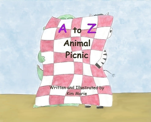 A to Z Animal Picnic by Marie, Kim