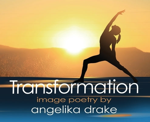 Transformation by Drake, Angelika