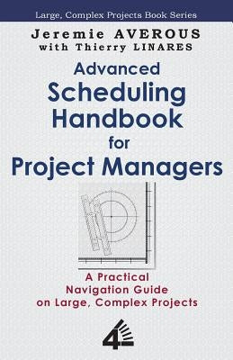 Advanced Scheduling Handbook for Project Managers by Averous, Jeremie