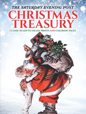 The Saturday Evening Post Christmas Treasury: Classic Ready-To-Frame Prints and Coloring Pages by Noble, Marty