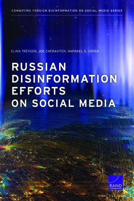 Russian Disinformation Efforts on Social Media by Treyger, Elina