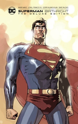 Superman: Birthright the Deluxe Edition by Waid, Mark