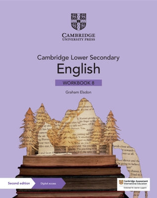 Cambridge Lower Secondary English Workbook 8 with Digital Access (1 Year) by Elsdon, Graham