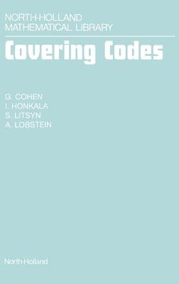 Covering Codes: Volume 54 by Cohen, G.