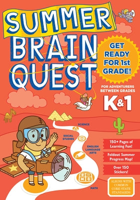 Summer Brain Quest: Between Grades K & 1 by Workman Publishing