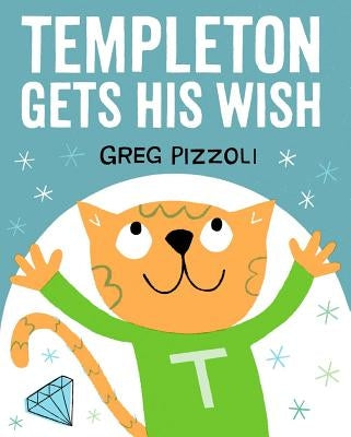Templeton Gets His Wish by Pizzoli, Greg