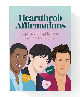 Heartthrob Affirmations: Swoonworthy, Uplifting Thoughts from Our Favorite Gents to Get You Through Each Day by de Sousa, Chantel