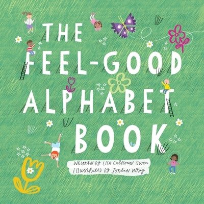 The Feel-Good Alphabet Book by Calhoun-Owen, Lisa