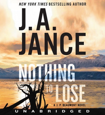 Nothing to Lose CD: A J.P. Beaumont Novel by Jance, J. A.