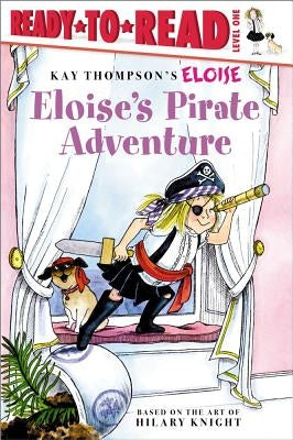 Eloise's Pirate Adventure: Ready-To-Read Level 1 by Lyon, Tammie