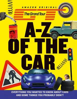 The Grand Tour A-Z of the Car by Grand Tour