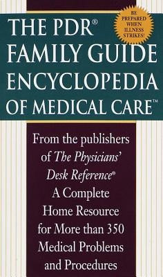 PDR Family Encyclopedia of Medical Care by Physicians' Desk Reference