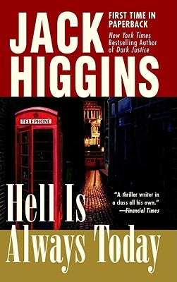 Hell Is Always Today by Higgins, Jack