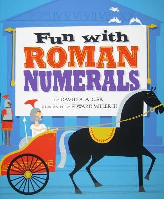 Fun with Roman Numerals by Adler, David A.