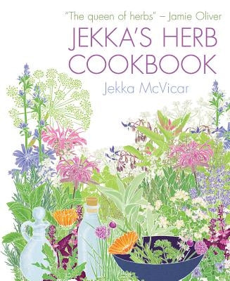 Jekka's Herb Cookbook by McVicar, Jekka