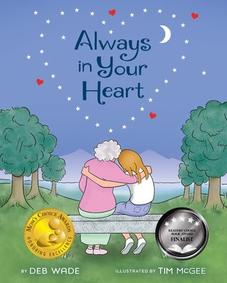 Always in Your Heart: A Picture Book on Coping from Grief and Loss by Wade, Deb