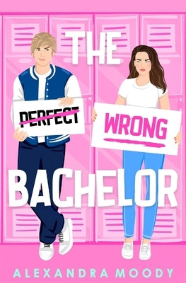 The Wrong Bachelor by Moody, Alexandra