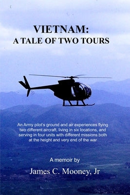 Vietnam: A Tale of Two Tours by Mooney, James C., Jr.