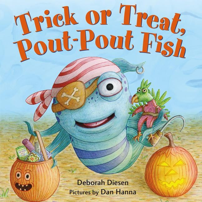 Trick or Treat, Pout-Pout Fish by Diesen, Deborah