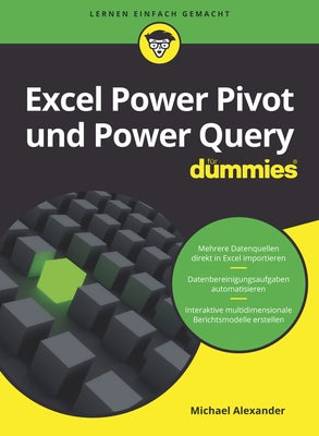 Excel Powerpivot Und Powerquery Für Dummies by Alexander, Michael