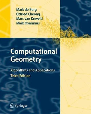 Computational Geometry: Algorithms and Applications by de Berg, Mark