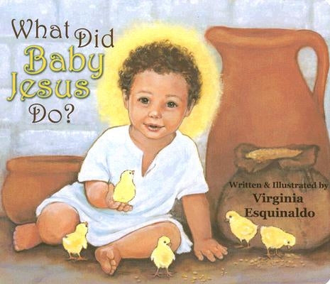 What Did Baby Jesus Do (Bb) by Esquinaldo, Virginia