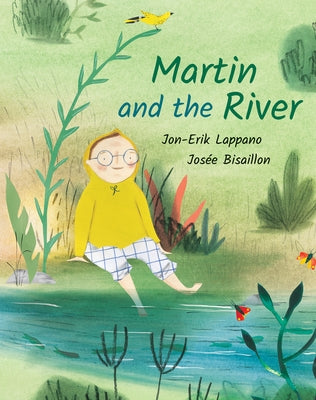 Martin and the River by Lappano, Jon-Erik