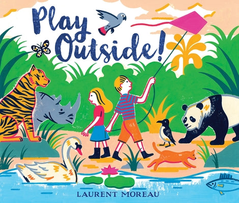 Play Outside! by Moreau, Laurent