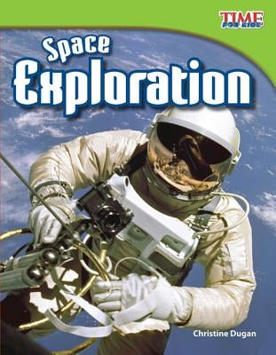 Space Exploration by Dugan, Christine