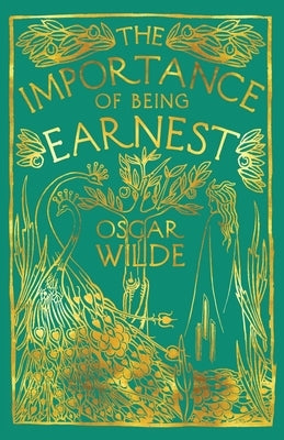 The Importance of Being Earnest by Wilde, Oscar