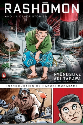 Rashomon and Seventeen Other Stories: (Penguin Classics Deluxe Edition) by Akutagawa, Ryunosuke